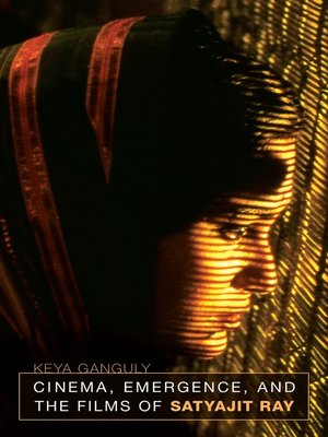 cover image of Cinema, Emergence, and the Films of Satyajit Ray